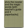 Elvis the Rooster and the Magic Words [With Teacher's Guide and 4 Paperbacks] door Denys Cazet
