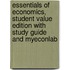 Essentials Of Economics, Student Value Edition With Study Guide And Myeconlab