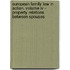 European Family Law In Action. Volume Iv - Property Relations Between Spouses