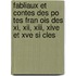 Fabliaux Et Contes Des Po Tes Fran Ois Des Xi, Xii, Xiii, Xive Et Xve Si Cles