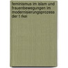 Feminismus Im Islam Und Frauenbewegungen Im Modernisierungsprozess Der T Rkei by Corinna Baspinar