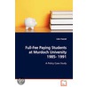 Full-Fee Paying Students At Murdoch University 1985- 1991 A Policy Case Study door Colin Trestrail