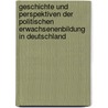 Geschichte Und Perspektiven Der Politischen Erwachsenenbildung In Deutschland by Frank Pfeiffer