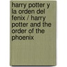 Harry Potter Y La Orden Del Fenix / Harry Potter and the Order of the Phoenix door Joanne K. Rowling