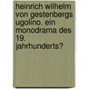 Heinrich Wilhelm Von Gestenbergs Ugolino. Ein Monodrama Des 19. Jahrhunderts? by Julia Lukjanova