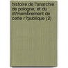 Histoire De L'Anarchie De Pologne, Et Du D?Membrement De Cette R?Publique (2) door Pierre Claude Fran Dannom