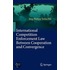 International Competition Enforcement Law Between Cooperation And Convergence