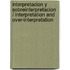 Interpretacion y sobreinterpretacion / Interpretation and Over-Interpretation