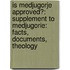 Is Medjugorje Approved?: Supplement To Medjugorie: Facts, Documents, Theology