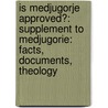 Is Medjugorje Approved?: Supplement To Medjugorie: Facts, Documents, Theology door Michael O'Carroll