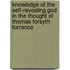 Knowledge Of The Self-Revealing God In The Thought Of Thomas Forsyth Torrance