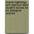 Masteringbiology With Pearson Etext Student Access Kit For Biological Science