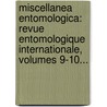 Miscellanea Entomologica: Revue Entomologique Internationale, Volumes 9-10... door Union Entomologique