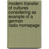 Modern Transfer Of Cultures Considering As Example Of A German Radio-Homepage door Tanja Kasper
