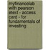 Myfinancelab With Pearson Etext - Access Card - For Fundamentals Of Investing