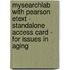 Mysearchlab With Pearson Etext - Standalone Access Card - For Issues In Aging