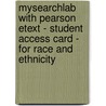 Mysearchlab With Pearson Etext - Student Access Card - For Race And Ethnicity door Raymond Scupin