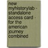 New Myhistorylab - Standalone Access Card - For The American Journey Combined