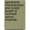 Operational Characteristics And Crystal Growth Of Nonlinear Optical Materials door R.B. Lal