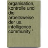Organisation, Kontrolle Und Die Arbeitsweise Der Us. Intelligence Community ' by Dritero Arifi