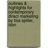 Outlines & Highlights For Contemporary Direct Marketing By Lisa Spiller, Isbn door Lisa Spiller