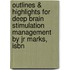 Outlines & Highlights For Deep Brain Stimulation Management By Jr Marks, Isbn