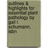 Outlines & Highlights For Essential Plant Pathology By Gail L. Schumann, Isbn