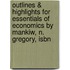 Outlines & Highlights For Essentials Of Economics By Mankiw, N. Gregory, Isbn