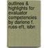 Outlines & Highlights For Evaluator Competencies By Darlene F. Russ-Eft, Isbn