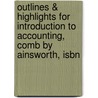 Outlines & Highlights For Introduction To Accounting, Comb By Ainsworth, Isbn door Cram101 Textbook Reviews