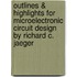 Outlines & Highlights For Microelectronic Circuit Design By Richard C. Jaeger