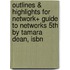 Outlines & Highlights For Network+ Guide To Networks 5Th By Tamara Dean, Isbn