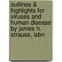 Outlines & Highlights For Viruses And Human Disease By James H. Strauss, Isbn