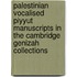 Palestinian Vocalised Piyyut Manuscripts In The Cambridge Genizah Collections