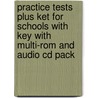 Practice Tests Plus Ket For Schools With Key With Multi-Rom And Audio Cd Pack door Rosemary Aravanis