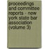 Proceedings And Committee Reports - New York State Bar Association (Volume 3)