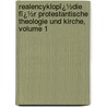Realencyklopï¿½Die Fï¿½R Protestantische Theologie Und Kirche, Volume 1 door Johann Jakob Herzog