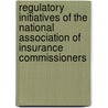 Regulatory Initiatives Of The National Association Of Insurance Commissioners door United States General Accounting