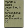 Reports Of Cases Determined In The Constitutional Court Of South-Carolina (2) door South Carolina Appeals