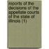 Reports Of The Decisions Of The Appellate Courts Of The State Of Illinois (1)