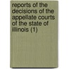 Reports Of The Decisions Of The Appellate Courts Of The State Of Illinois (1) door Illinois. Appellate Court