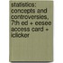 Statistics: Concepts and Controversies, 7th Ed + Eesee Access Card + Iclicker