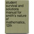 Student Survival And Solutions Manual For Smith's Nature Of Mathematics, 12th