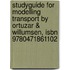Studyguide For Modelling Transport By Ortuzar & Willumsen, Isbn 9780471861102