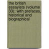 The British Essayists (Volume 33); With Prefaces, Historical And Biographical door Alexander Chalmers