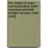 The Media of Mass Communication [With Mymasscommlab Student Access Code Card] door John Vivian