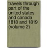 Travels Through Part Of The United States And Canada 1818 And 1819 (Volume 2) by John Morison Duncan
