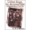 Urban Rage in Bronzeville Urban Rage in Bronzeville Urban Rage in Bronzeville door B.J. Bolden