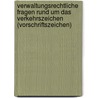 Verwaltungsrechtliche Fragen Rund Um Das Verkehrszeichen (Vorschriftszeichen) by Marius Wallmeier