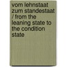 Vom Lehnstaat Zum Standestaat / from the Leaning State to the Condition State door Hans Spangenberg